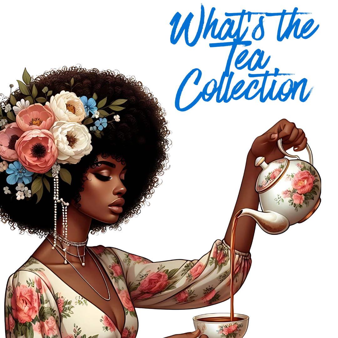 WHAT'S THE TEA COLLECTION